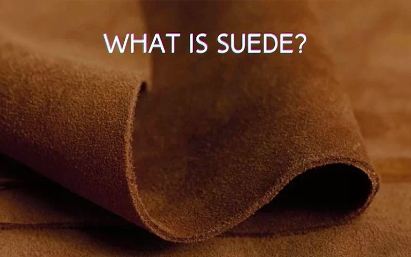 The Versatile Elegance of Suede Leather: Everything You Need to Know!