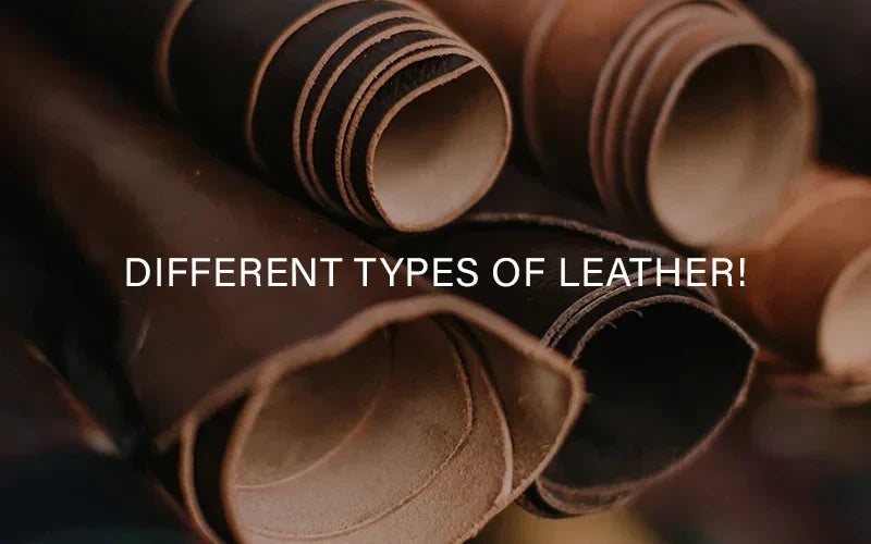 What are the 5 Types of Leather: An In-Depth Guide!